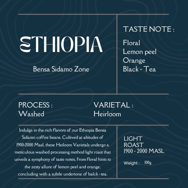 Ethiopia Bensa Sidamo Zone ( Wash Process)