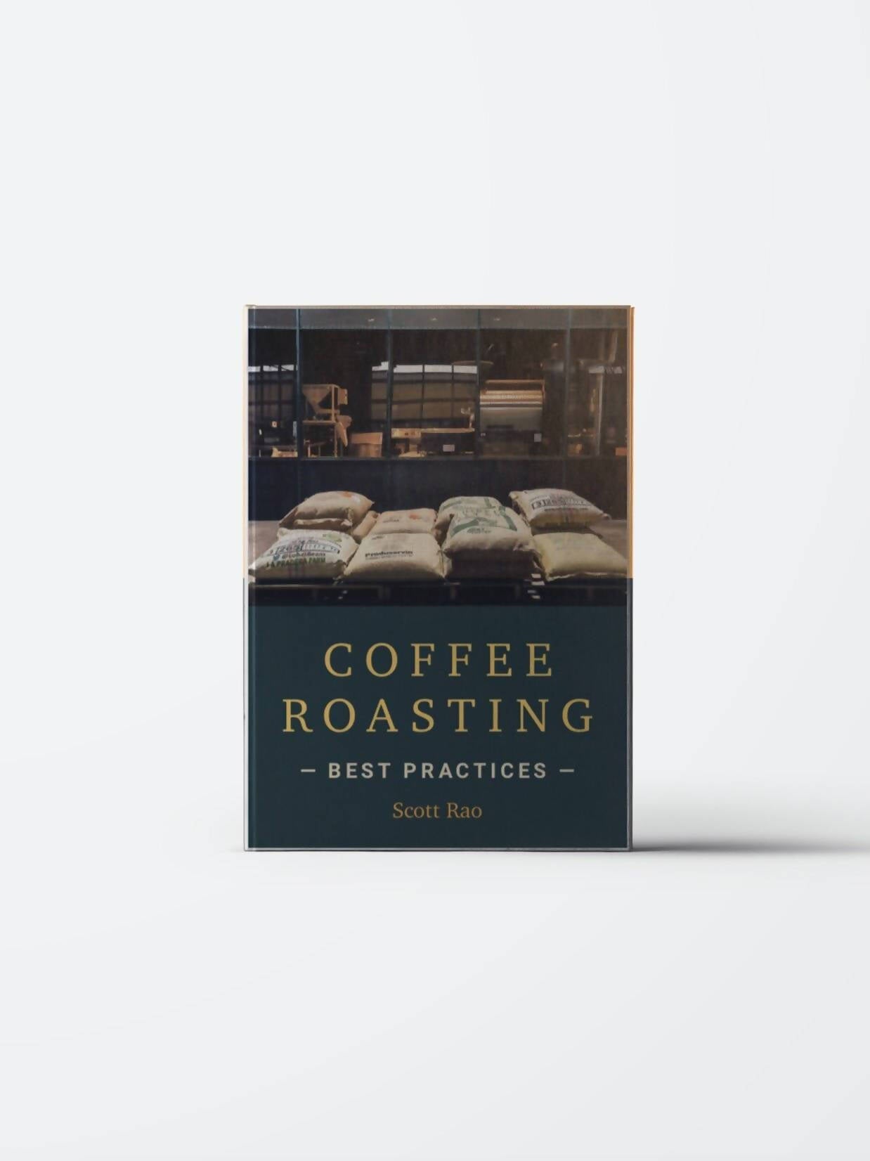 COFFEE ROASTING BEST PRACTICES by Scott Rao - BUNAMARKET