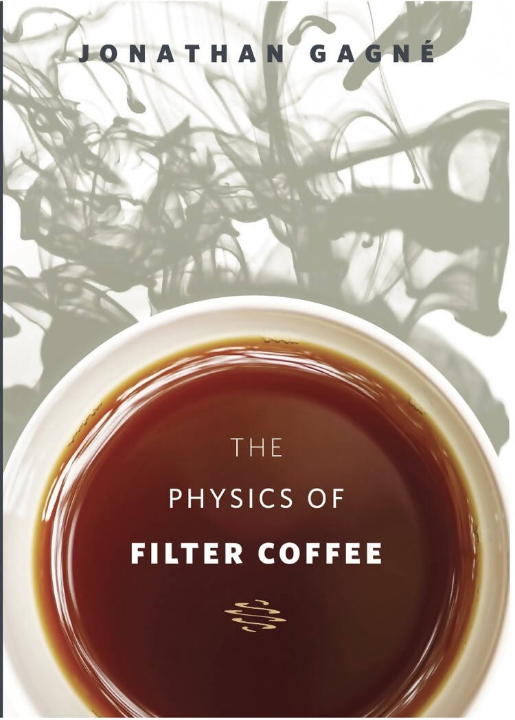The Physics of Filter Coffee by Jonathan Gagné - BUNAMARKET